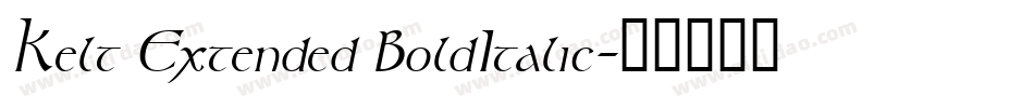 Kelt Extended BoldItalic字体转换